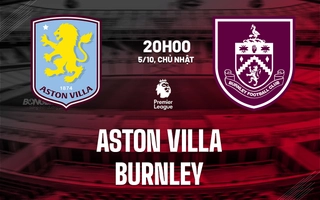 nhan-dinh-bong-da-du-doan-aston-villa-vs-burnley-ngoai-hang-anh-premier-league-hom-nay-0110011343-1.jpg