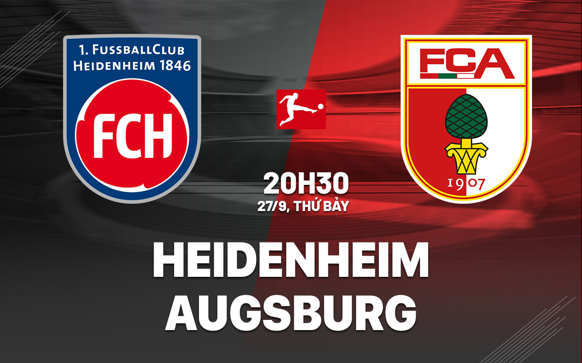 nhan dinh bong da du doan Heidenheim vs Augsburg vdqg duc bundesliga hom nay