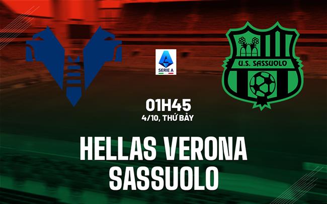 nhan dinh bong da du doan Hellas Verona vs Sassuolo vdqg italia serie a hom nay
