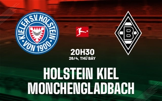 nhan-dinh-bong-da-du-doan-holstein-kiel-vs-monchengladbach-vdqg-duc-bundesliga-hom-nay-2204192712-1.jpg