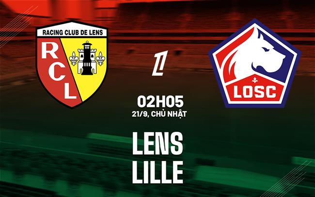 nhan dinh bong da du doan Lens vs Lille vdqg phap ligue 1 hom nay