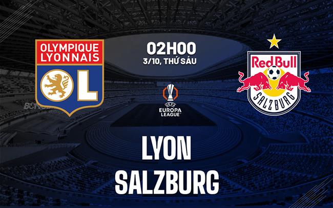 nhan dinh bong da du doan Lyon vs Salzburg cup c2 chau au europa league hom nay