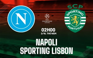 nhan-dinh-bong-da-du-doan-napoli-vs-sporting-lisbon-cup-c1-chau-au-champions-league-hom-nay-2409041519-1.jpg
