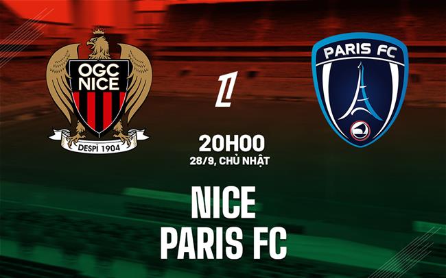 nhan dinh bong da du doan Nice vs Paris FC vdqg phap ligue 1 hom nay