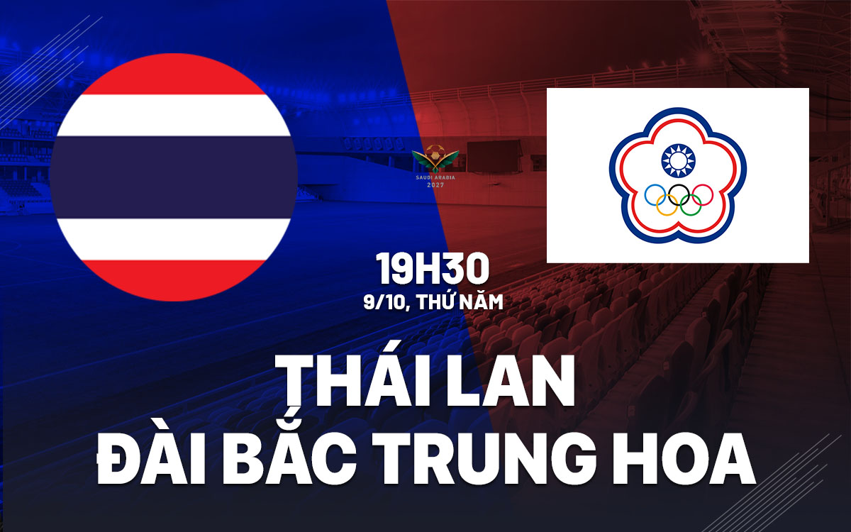 nhan dinh bong da du doan Thai Lan vs Dai Bac Trung Hoa vong loai asian cup hom nay
