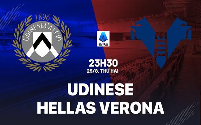nhan dinh bong da du doan Udinese vs Hellas Verona vdqg italia serie a hom nay
