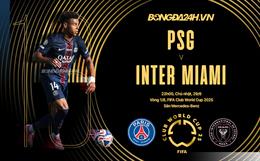 Nhận định PSG vs Inter Miami (23h00 ngày 29/6): Chờ mưa bàn thắng