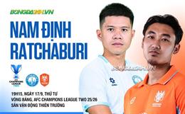 Trực tiếp bóng đá Nam Định vs Ratchaburi 19h15 ngày 17/9 (AFC Champions League Two 2025/26)