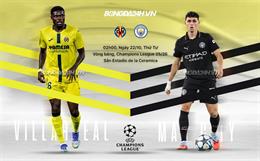 Nhận định Villarreal vs Man City (2h00 ngày 22/10): Chờ một trận cầu sôi nổi